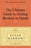The Ultimate Guide to Getting Booked on Oprah: Super Kit