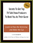 Secrets to Getting Top TV Show Producers to Book You as Their Guest