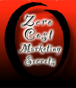 Zero Cost Marketing Secrets  