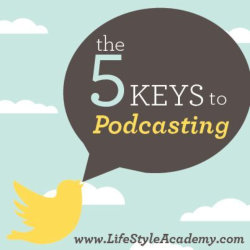 The 5 Keys to Podcasting