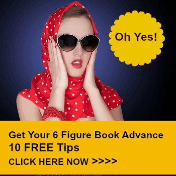 Get Your 6 Figure Book Advance 10 Free Tips