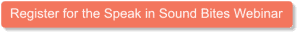 Register for the Speak in Sound Bites Course