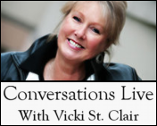 Conversations Live With Vicki St. Clair