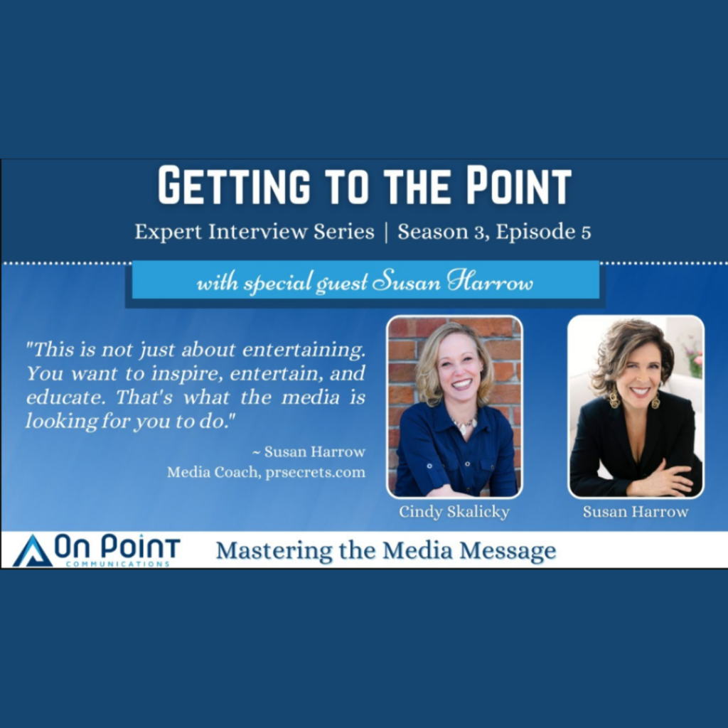 astering Your Media Messages for CEOs, Executives, and Entrepreneurs with Susan Harrow and Cindy Skalicky