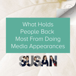 What Holds People Back Most from Doing Media Appearances