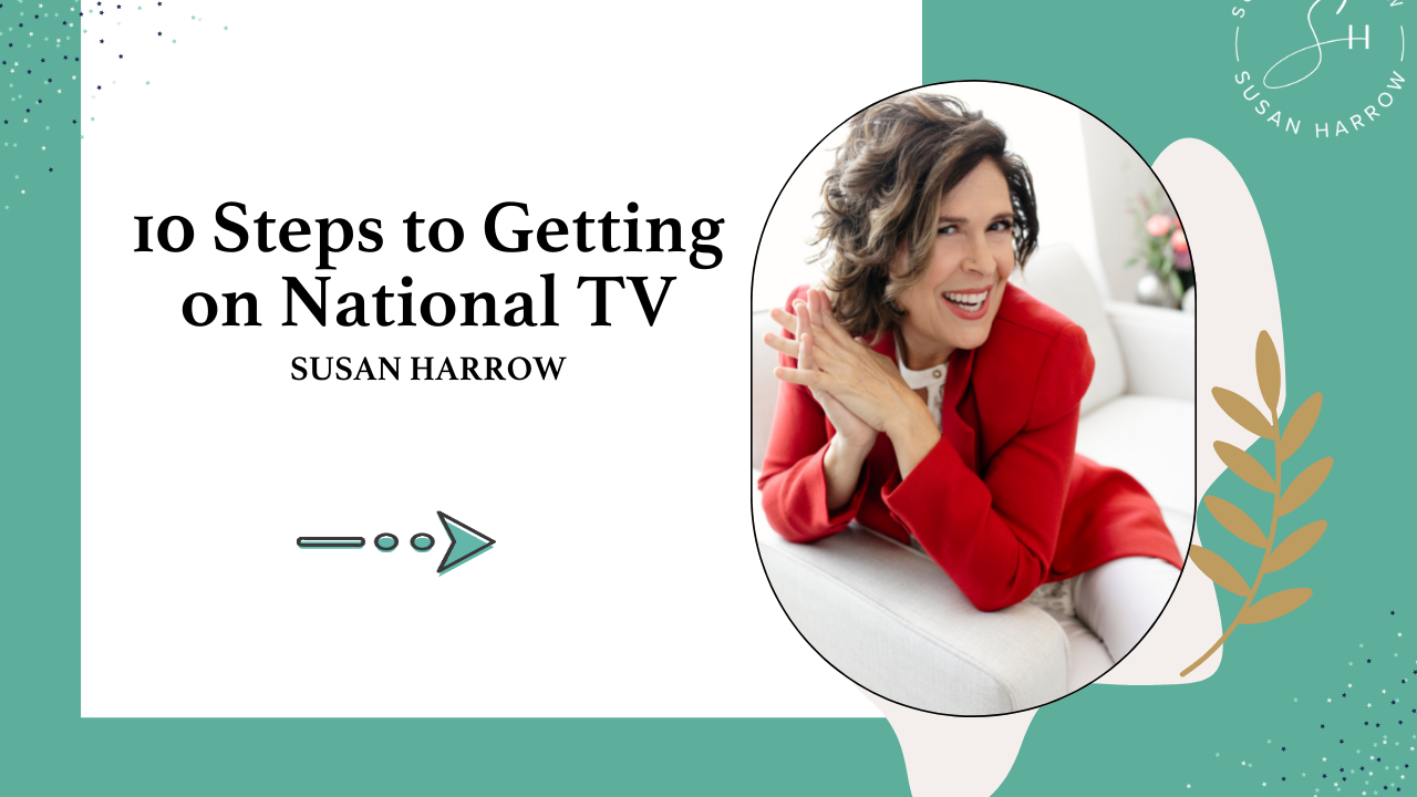 10 Steps To Getting On National TV - Media Coaching Tips