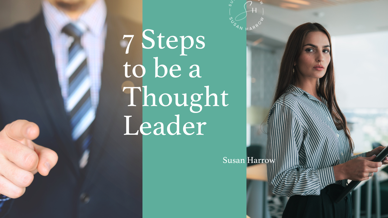7 Steps To Become A Thought Leader - Thought Leadership Training
