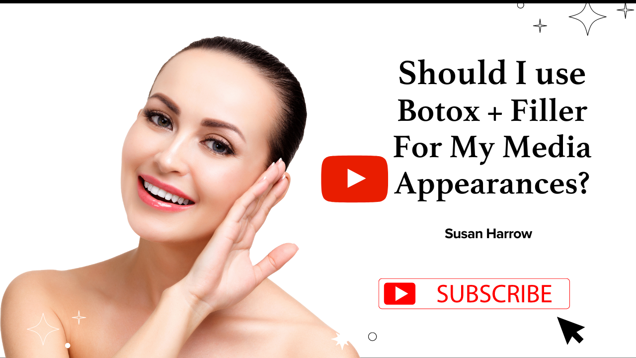Should You Use Botox + Filler For My Media Appearances