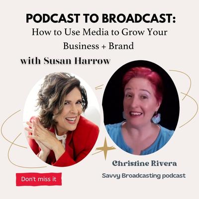 How to Use Media to Grow Your Business + Brand with Susan Harrow