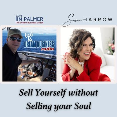 Sell Yourself without Selling your Soul with Susan Harrow