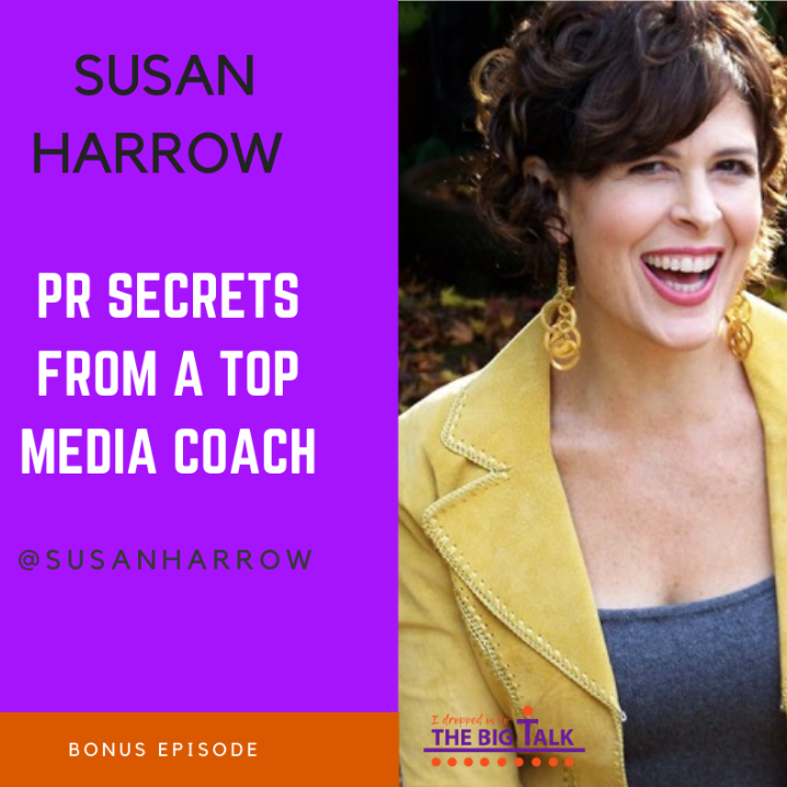 BONUS PR Secrets from a Top Media Coach – Susan Harrow