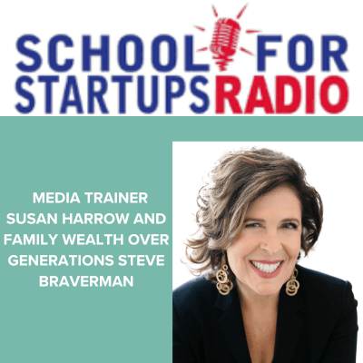 School For Startups Radio With Susan Harrow And Steve Braverman