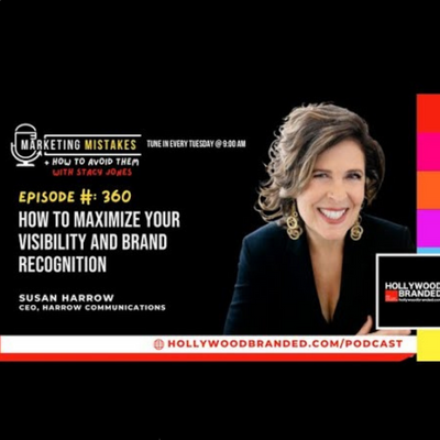 How To Maximize Your Visibility And Brand Recognition With Susan Harrow | Harrow Communications